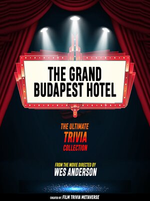 cover image of The Grand Budapest Hotel--The Ultimate Trivia Collection